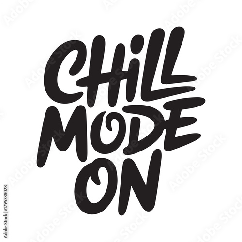 Chill mode on typography text isolated on white background. 60 Vector, illustration