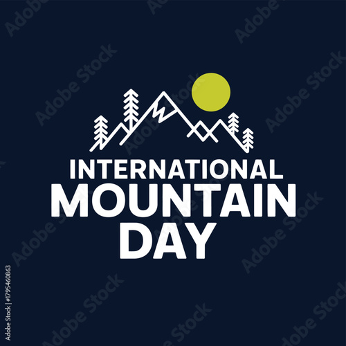 International mountain day graphic with white mountain silhouette, trees, yellow sun, and bold text on a dark blue background