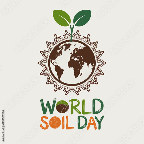Creative world soil day graphic featuring a stylized earth with a sprouting seedling, emphasizing soil health and renewal