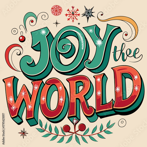 Joy to the world festive lettering with snowflakes and holly