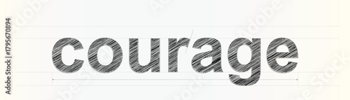 Empowering Courage Word Text Graphic with Sketchy Hand Drawn Lines and Typography Grid Design
