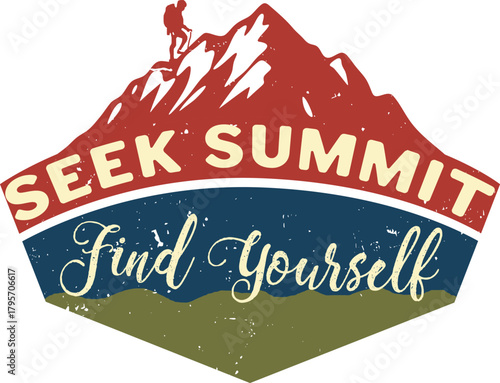 Seek Summit Find Yourself Mountain Climber Graphic t shirt design