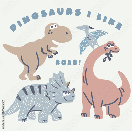 set of cartoon animals Dinosaurs, Dinosaurs I like roar, cute Dinosaurs friendship graphic for apparel t-shirt, background cream. Baby Dino print in stickers, toy etc