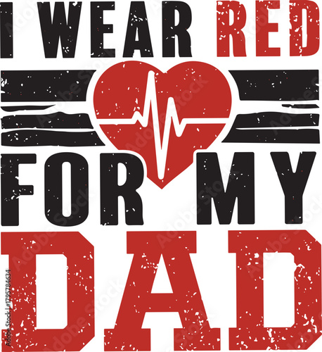 Heart Disease Awareness Svg , I Wear Red for My Dad Svg, Red Ribbon Svg