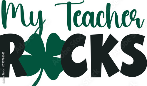 patricks day teacher svg,My Teacher Rocks SVG,St Patricks Day  SVG