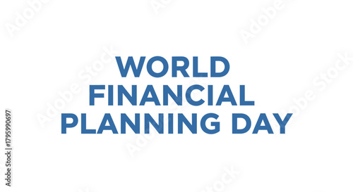 Text-based image promoting World Financial Planning Day, featuring blue text on a white background.
