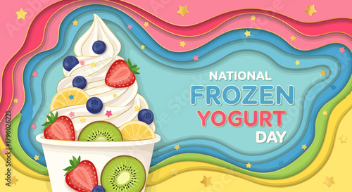 A vibrant illustration celebrating National Frozen Yogurt Day with a cup of froyo topped with fresh fruits against a colorful paper-cut background.