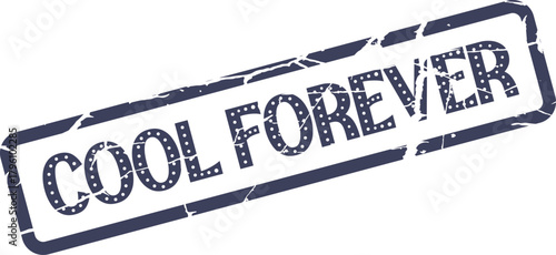 A vintage inspired indigo blue stamp displaying the enduring words cool forever