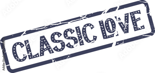 Classic Love aged textured impression label for vintage themed affection and emotional connection projects