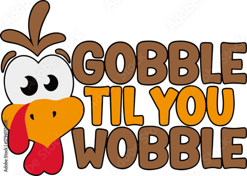 Gobble Till You Wobble SVG, Gobble  SVG