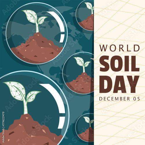World Soil Day Poster. Plant shoots grow in fertile soil inside the bubble