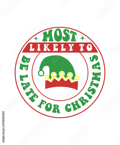most likely to be late for christmas svg