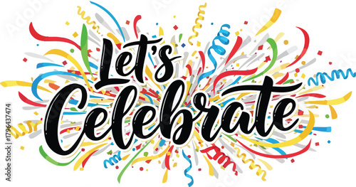 Lets Celebrate handwritten calligraphy message for festive occasions.