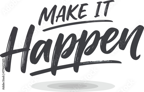 Make It Happen Motivational Typography Design.