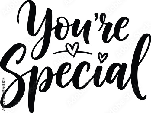 You are special message with hearts in black and white.