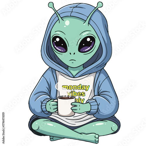 Alien Santai Cute Hoodie "Monday Vibes Only"