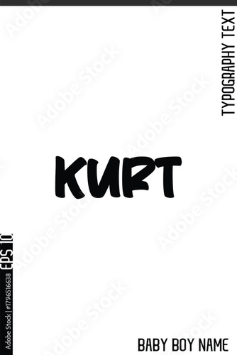 Kurt     -Fancy and Modern Baby Boy Name Vector Stylish Bold Text Typography