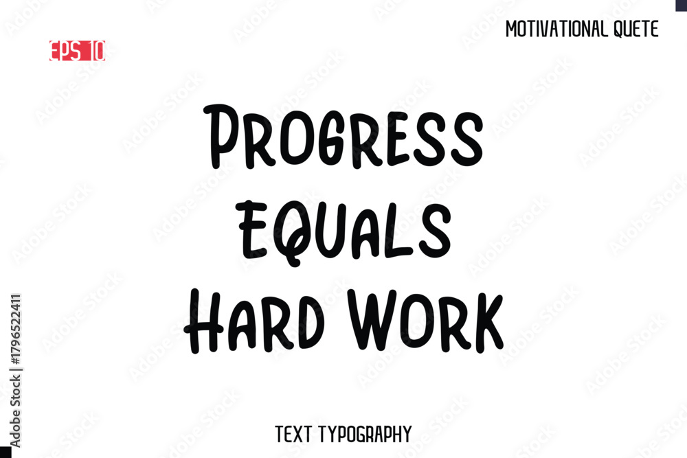 Fototapeta premium Progress Equals Hard Work -Motivational saying Stylish Cursive Text Calligraphy Vector
