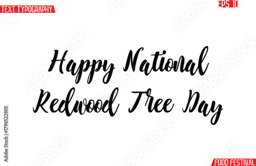 Happy National Redwood Tree Day Modern Cursive Calligraphy Text -Food Festival Name