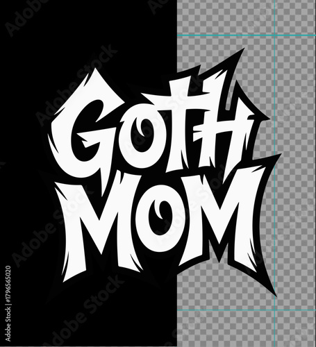 Illustration of goth mom text graphic with sharp, stylized lettering in white on a black background