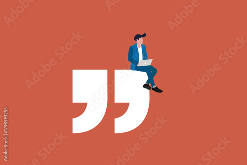 Businessman on quote. concept of motivation speech, pep talk, message, and announcement