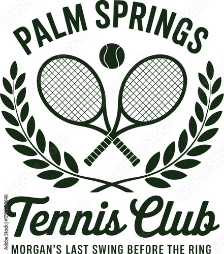 Palm Springs Tennis Club Bachelorette Bachelor Party Logo, "Last Swing Before the Ring" Vector Design with Crossed Rackets and Wreath