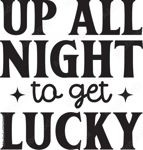 up all night to get lucky SVG