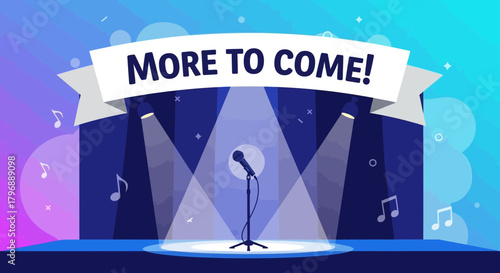 Illuminated stage with a microphone spotlight and 'More to Come' banner