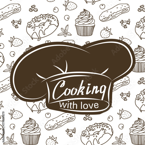 Charming vector illustration featuring a Cooking with love theme surrounded by various dessert sketches. Perfect for culinary designs, this artwork highlights a chef hat logo with delightful desserts.