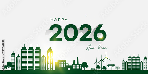 green ecology concept  2026 new year  design, safe enirvorment, solar energy