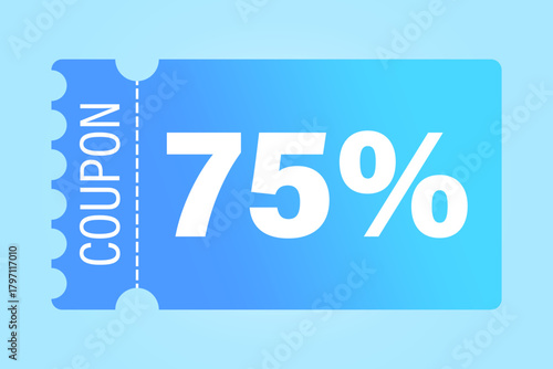Discount coupon vector. Seventy five percentage reduction. 75 percent savings. Light blue background.