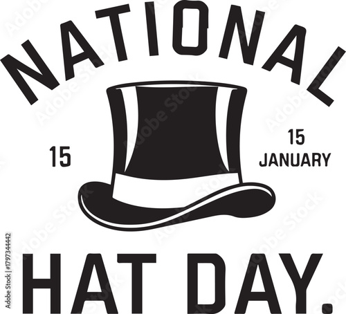 National Hat Day Classic Top Hat Celebration, Fashion Style and January Event
