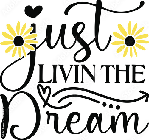 Just Livin The Dream