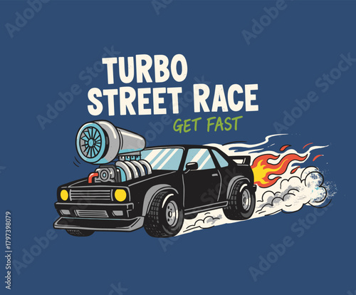 Turbo street race design.Vintage drag car illustration.Hot rod racing speed.Retro fast vehicle graphic.Muscle car apparel print