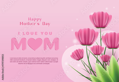 Happy Mother's Day Greeting with Pink Flowers and 'I Love You Mom' Text