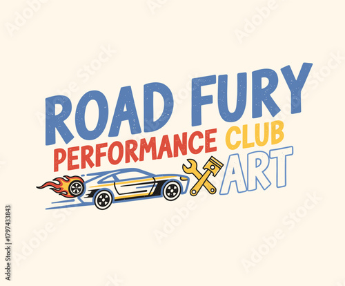 Road Fury Performance Club Art.Vintage Racing Car Graphic.Hot Rod Speed Illustration.Automotive Repair Badge Design.Retro T-shirt Car Print