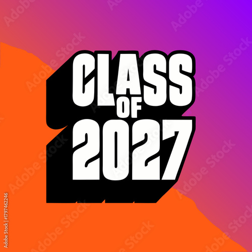 A dynamic and eyecatching design commemorating the class of 2027, showcasing a bold, modern text layout with a striking color contrast background, ideal for graduation announcements