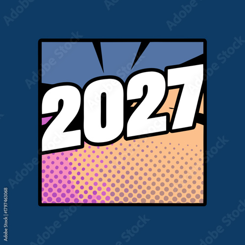 A vibrant and eyecatching design featuring the year 2027 in a bold, comicbook style, perfect for new year celebrations, event promotions, or futuristic themed projects