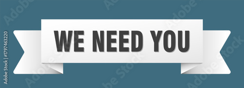 we need you ribbon isolated on transparent background. we need you ribbon