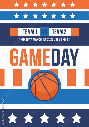 Game Day. Basketball playoff in March. Super sport party in United States. Final games of season tournament. Professional team championship. Ball for basketball. Sport poster. Vector
