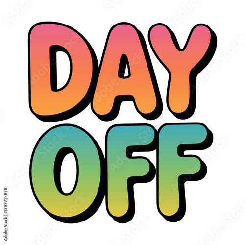 The colorful text 'Day Off' suggests a break from work or routine.