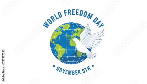 World freedom day globe and dove illustration for november 9th
