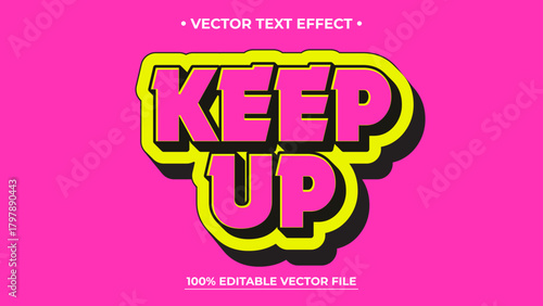 Bold Keep Up Vector Editable Text Effect on Pink Background Editable Design