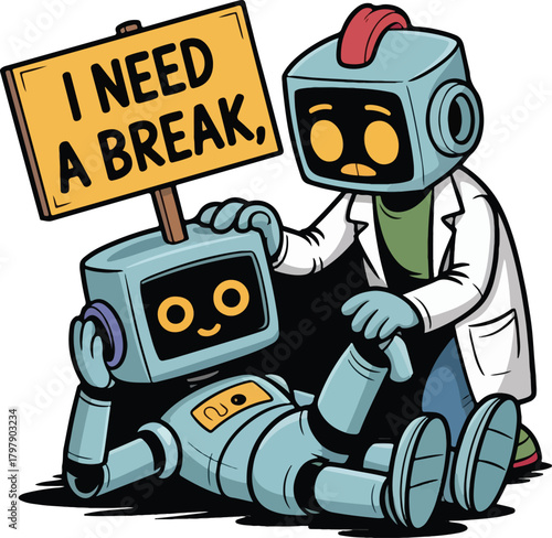 Two cartoon robots one lying down with a sign saying I need a break illustration technology