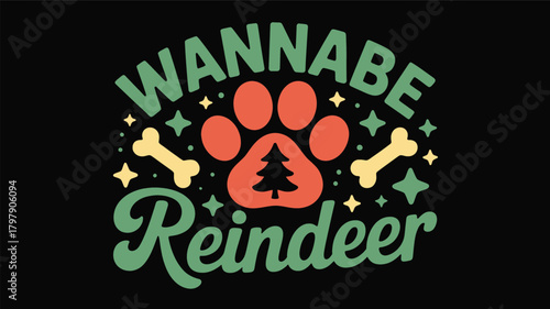 Whimsical christmas illustration featuring a paw print with a christmas tree silhouette inside and the text wannabe reindeer silhouette