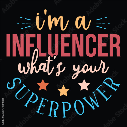 I'm a Influencer What's your superpower