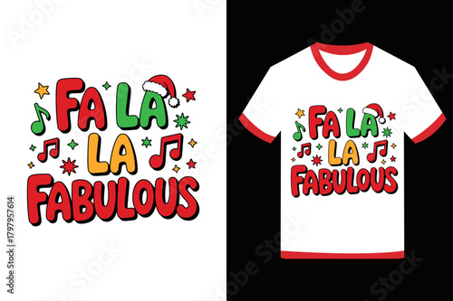 Fa la la fabulous christmas t shirt design with festive elements