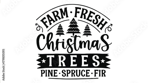 Rustic farm fresh christmas trees pine spruce fir vintage style sign with evergreen trees and decorative banner silhouette