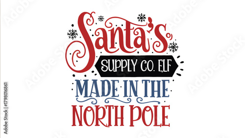 Festive santa s supply co elf made in the north pole christmas holiday design silhouette with decorative elements and typography