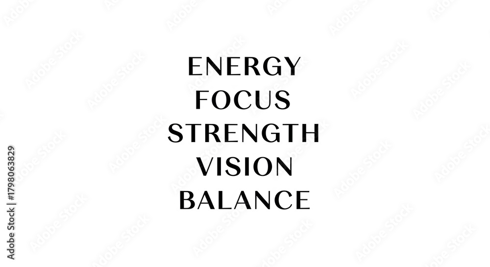 Obraz premium Words energy focus strength vision and balance in black text on a white background in the center